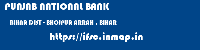 PUNJAB NATIONAL BANK  BIHAR DIST - BHOJPUR ARRAH , BIHAR   ifsc code